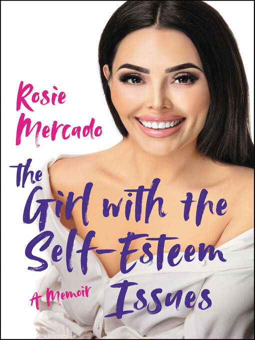 Title details for The Girl with the Self-Esteem Issues by Rosie Mercado - Available